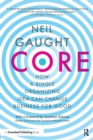 Image for Core  : how a single organizing idea can change business for good