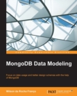 Image for MongoDB data modeling: focus on data usage and better design schemas with the help of MongoDB