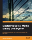 Image for Mastering Social Media Mining with Python