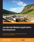 Image for JavaScript mobile application development: create neat cross-platform mobile apps using Apache Cordova and jQuery Mobile