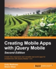 Image for Creating Mobile Apps with jQuery Mobile : Creating Mobile Apps with jQuery Mobile