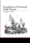 Image for Foundations of Structured Trade Finance