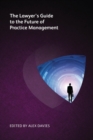 Image for The Lawyer&#39;s Guide to the Future of Practice Management