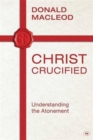 Image for Christ crucified  : understanding the atonement