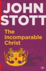 Image for The Incomparable Christ