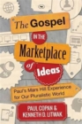 Image for The Gospel in the Marketplace of Ideas