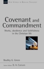 Image for Covenant and Commandment : Works, Obedience And Faithfulness In The Christian Life
