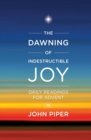 Image for The Dawning of Indestructible Joy