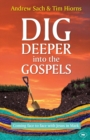 Image for Dig Deeper into the Gospels