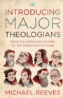 Image for Introducing Major Theologians