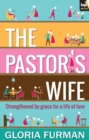 Image for The pastor&#39;s wife: strengthened by grace for a life of love