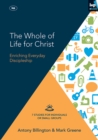 Image for The whole of life for Christ: enriching everyday discipleship