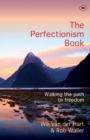 Image for The Perfectionism Book : Walking The Path To Freedom