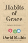 Image for Habits of Grace : Growing In Christ
