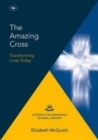 Image for The Amazing Cross 2016 Keswick Bible Study