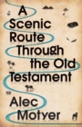 Image for A Scenic Route Through the Old Testament : New Edition