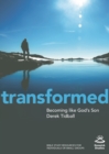 Image for Transformed: becoming like God&#39;s Son