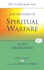 Image for The message of spiritual warfare: the Lord is a warrior, the Lord is his name