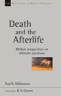Image for Death and the Afterlife : Biblical Perspectives On Ultimate Questions
