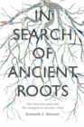 Image for In Search of Ancient Roots : The Christian Past And The Evangelical Identity Crisis