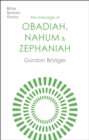 Image for The Message of Obadiah, Nahum and Zephaniah: The Kindness and Severity of God
