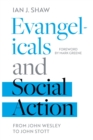 Image for Evangelicals and social action  : from John Wesley to John Stott