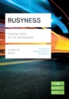 Image for Busyness  : finding God in the whirlwind