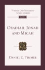 Image for Obadiah, Jonah and Micah: an introduction and commentary