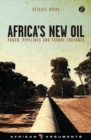 Image for Africa&#39;s new oil  : power, pipelines and future fortunes
