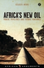 Image for Africa&#39;s new oil: power, pipelines and future fortunes : 6