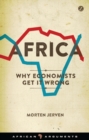 Image for Africa: why economists get it wrong : 6