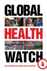 Image for Global health watch 4: an alternative world health report.
