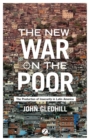 Image for The new war on the poor  : the production of insecurity in Latin America