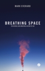Image for Breathing space: the natural and unnatural history of air : 53669