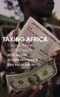 Image for Taxing Africa: coercion, reform and development