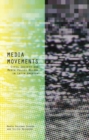 Image for Media movements: civil society and media policy reform in Latin America