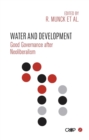 Image for Water and development  : good governance after neoliberalism