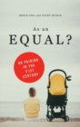 Image for As an equal?: au pairing in the 21st century