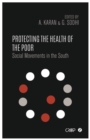Image for Protecting the health of the poor: social movements in the south