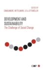 Image for Development and sustainability  : the challenge of social change