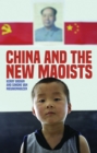 Image for China and the New Maoists