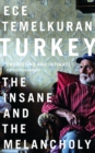 Image for Turkey  : the insane and the melancholy