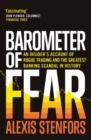 Image for Barometer of fear: an insider&#39;s account of rogue trading and the greatest banking scandal in history