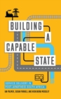 Image for Building a capable state: service delivery in post-apartheid South Africa