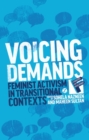Image for Voicing demands: feminist activism in transnational contexts