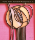 Image for Charles Rennie Mackintosh Masterpieces of Art