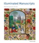 Image for Illuminated Manuscripts Masterpieces of Art