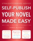 Image for Self-Publish Your Novel Made Easy
