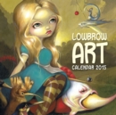Image for Lowbrow Art Wall Calendar 2015 (Art Calendar)