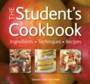 Image for The student&#39;s cookbook  : ingredients, techniques, recipes